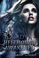 Kasadya: Hellhound Awakened