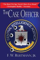 Cover of The Case Officer by F.W. Rustmann Jr.