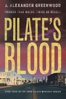 Cover of Pilate's Blood by J. Alexander Greenwood