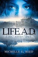 Cover of Life, A.D.: Life, After. Dez. by Michelle E. Reed