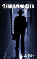 Cover of Terrifying Lies by Craig Nybo
