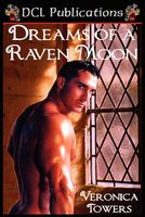 Cover of Dreams of a Raven Moon by Veronica Towers