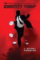 Cover of The Identity Thief by C. Michael Forsyth