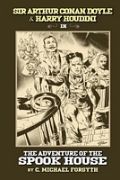 Cover of Sir Arthur Conan Doyle & Harry Houdini in The Adventure of The Spook House by C. Michael Forsyth