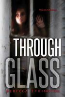 Through Glass