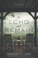 To Echo and Remain