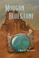 Cover of Morgan BlueStone by Tom Claffey