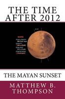 Cover of The Time After 2012 by Matthew B. Thompson
