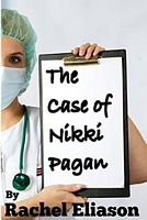 Cover of The Case of Nikki Pagan by Rachel Eliason