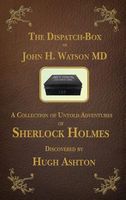 The Dispatch Box of John H. Watson MD