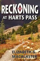 Cover of Reckoning at Harts Pass by Elizabeth G. Macalaster