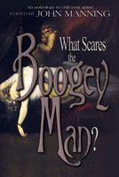 What Scares the Boogey Man?