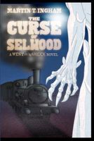 Cover of The Curse of Selwood by Martin T. Ingham