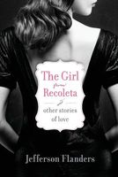 Cover of The Girl from Recoleta and Other Stories of Love by Jefferson Flanders