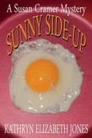 Cover of Sunny Side-Up by Kathryn Elizabeth Jones