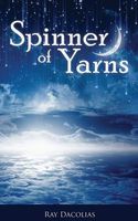 Cover of Spinner of Yarns by Ray Dacolias