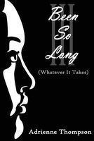 Been So Long III