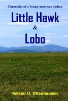 Cover of Little Hawk & Lobo by Nelson O. Ottenhausen