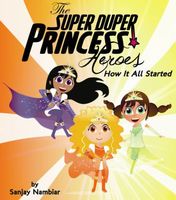 Cover of Super Duper Princess Heroes by Sanjay Nambiar