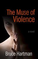 Cover of The Muse of Violence by Bruce Hartman