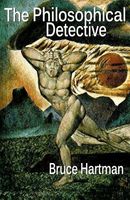 Cover of The Philosophical Detective by Bruce Hartman