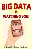 Cover of Big Data Is Watching You! by Bruce Hartman