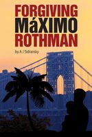 Forgiving Maximo Rothman