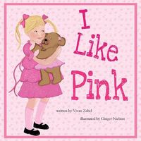 Cover of I Like Pink by Vivian Zabel