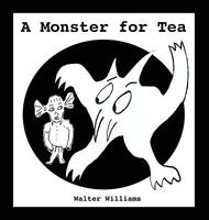 Cover of A Monster for Tea by Walter Williams