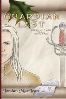 Cover of Guardian Last by Jordan MacLean