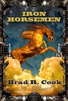 Cover of Iron Horsemen by Brad Cook