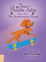 Cover of The Skateboarding Poodle by Toni Tuso Faber