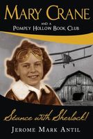 Mary Crane: And a Pompey Hollow Book Club Seance with Sherlock!