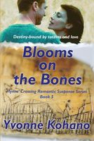Blooms on the Bones