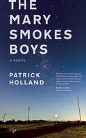 Cover of The Mary Smokes Boys by Patrick Holland