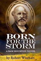 Cover of Born for the Storm by Robert Wisehart