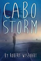 Cover of Cabo Storm by Robert Wisehart