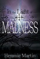 Cover of In the Light of Madness by Hemmie Martin