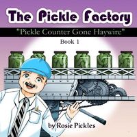 The Pickle Factory: Pickle Counter Gone Haywire