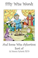 Cover of Fifty Wise Words and Some Wise Aphorisms by Steven Roberts