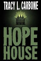 Cover of Hope House by Tracy L. Carbone