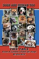 Cover of Dogs Are Human Too by Don Kirk