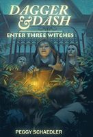 Dagger and Dash Enter Three Witches