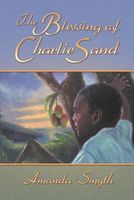 The Blessing of Charlie Sand