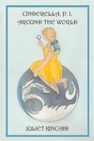Cover of Cinderella, P. I. Around the World by Juliet Kincaid