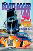 Cover of The Bootlegger '40 Ford by Charles Clark