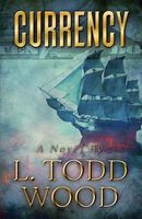 Cover of Currency by L. Todd Wood