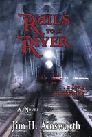 Rails to a River