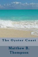 Cover of The Oyster Coast by Matthew B. Thompson