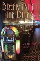 Cover of Breakfast at the Diner by Scott Fields